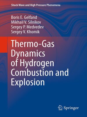 cover image of Thermo-Gas Dynamics of Hydrogen Combustion and Explosion